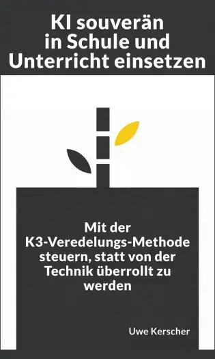 Cover des Praxis-Handbuchs zur K3-Veredelungs-Methode inkl. Profi-Prompts für Lehrer.